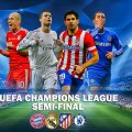 UEFA CHAMPIONS LEAGUE _ SEMI_FINAL
