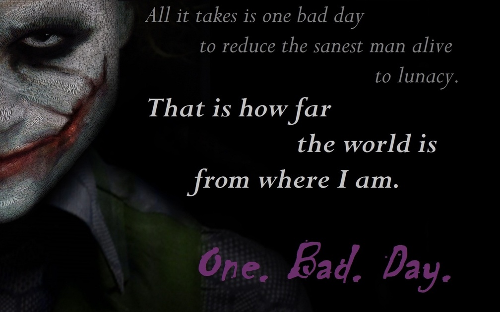 Joker; One. Bad. Day.