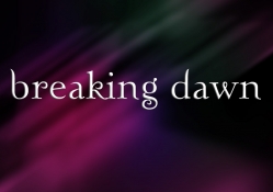 breaking dawn