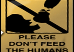 please do not feed the humans