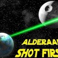 Alderaan Shot First